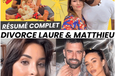 Résumé Complet du Divorce de Laure & Matthieu : Une Histoire Bouleversante 💔